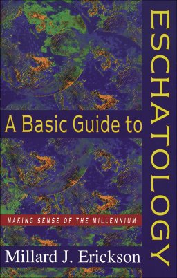 A Basic Guide to Eschatology [eBook]