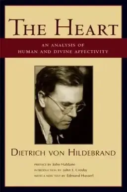 The Heart: An Analysis of Human and Divine Affectivity