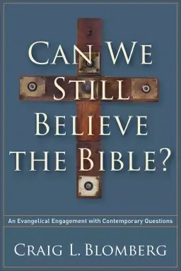 Can We Still Believe the Bible?