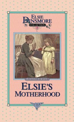 Elsie's Motherhood, Book 5