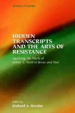 Hidden Transcripts And The Arts Of Resistance