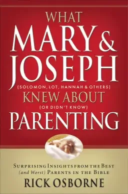 What Mary and Joseph Knew About Parenting