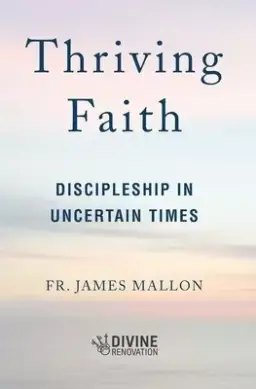 Thriving Faith: Discipleship in Uncertain Times