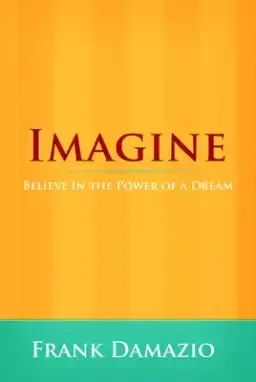 Imagine (Life Growth Series): Believe in the Power of a Dream