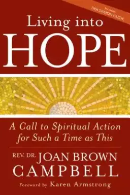 Living Into Hope: A Call to Spiritual Action for Such a Time as This