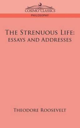 The Strenuous Life