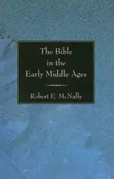 The Bible in the Early Middle Ages