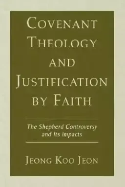 Covenant Theology and Justification by Faith