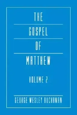 The Gospel of Matthew, Volume 2