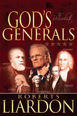 God's Generals: The Revivalists