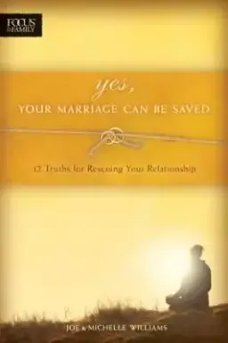 Yes, Your Marriage Can Be Saved