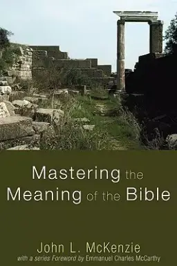 Mastering the Meaning of the Bible