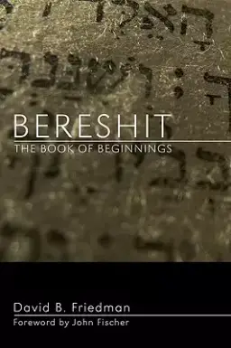 Bereshit, the Book of Beginnings