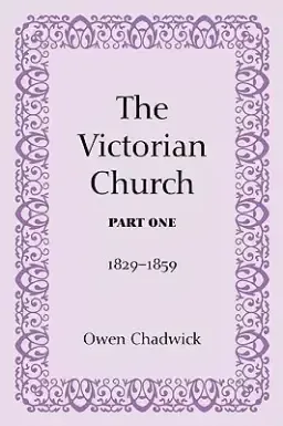 The Victorian Church, Part One