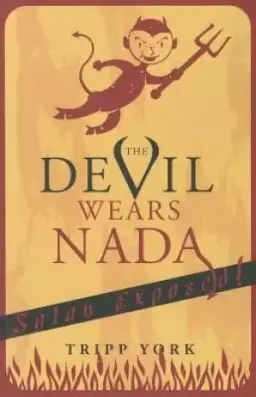 The Devil Wears Nada: Satan Exposed