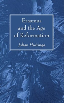 Erasmus and the Age of Reformation