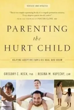 Parenting the Hurt Child