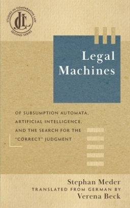 Legal Machines: Of Subsumption Automata, Artificial Intelligence, and the Search for the "Correct" Judgment