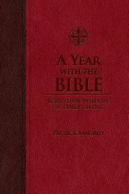 A Year with the Bible: Scriptural Wisdom for Daily Living