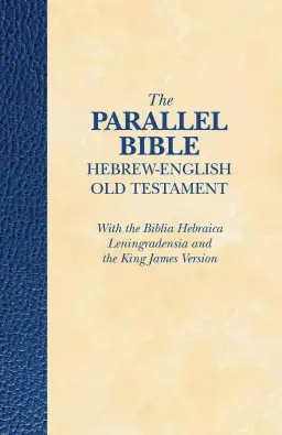 The Parallel Bible Hebrew- English Old Testament