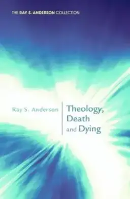 Theology, Death and Dying