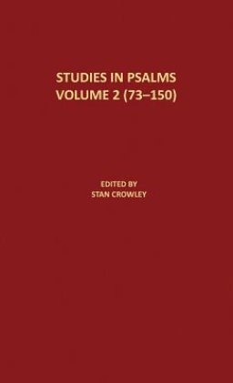 Studies in Psalms Volume 2 (73-150): Denton/Schertz Commentaries