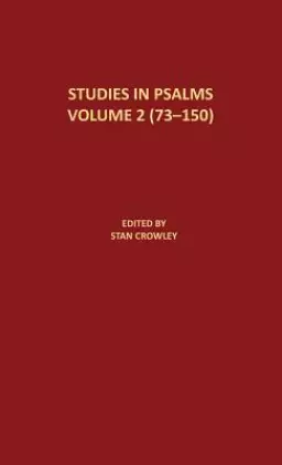 Studies in Psalms Volume 2 (73-150): Denton/Schertz Commentaries