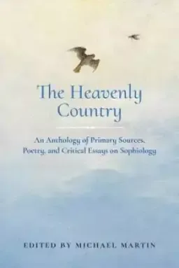 The Heavenly Country: An Anthology of Primary Sources, Poetry, and Critical Essays on Sophiology