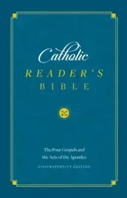 The Catholic Reader's Bible: The Gospels