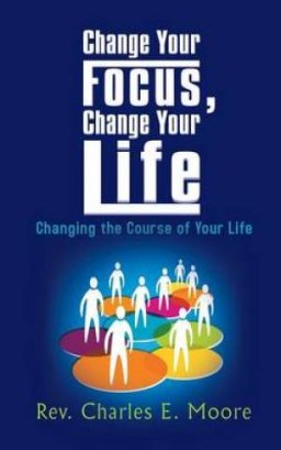 Change Your Focus, Change Your Life