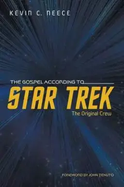 The Gospel According to Star Trek: The Original Crew