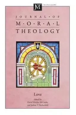 Journal of Moral Theology, Volume 1, Number 2: Love