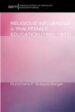 Religious Influences in Thai Female Education (1889-1931)