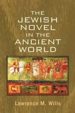 The Jewish Novel in the Ancient World