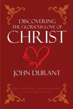 Discovering the Glorious Love of Christ