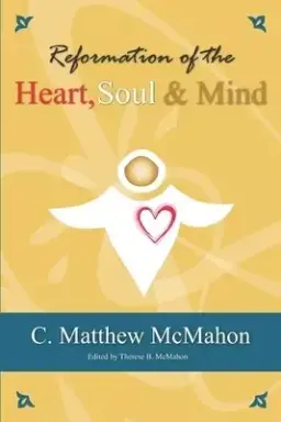 Reformation of the Heart, Soul and Mind