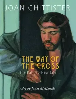 The Way of the Cross: The Path to New Life