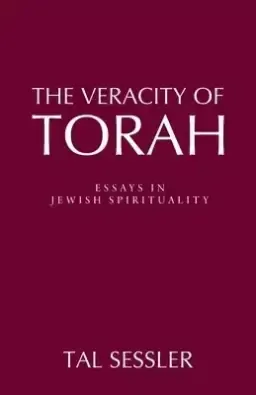 The Veracity of Torah: Essays in Jewish Spirituality