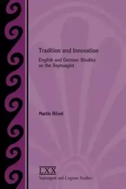 Tradition and Innovation: English and German Studies on the Septuagint