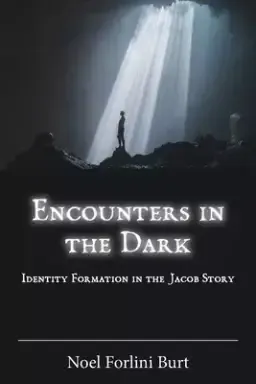 Encounters in the Dark: Identity Formation in the Jacob Story