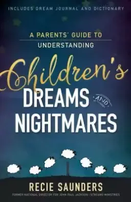 Parents' Guide To Understanding Children's Dreams, A