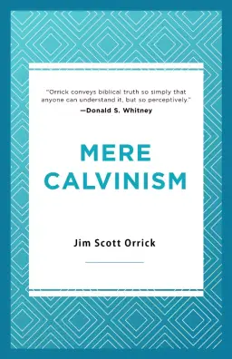 Mere Calvinism