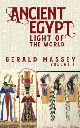 Ancient Egypt Light Of The World Vol 1