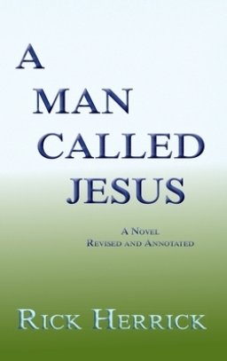 A Man Called Jesus, Revised and Annotated: A Novel