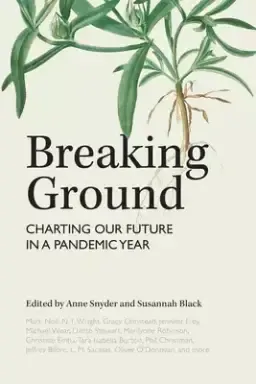 Breaking Ground: Charting Our Future in a Pandemic Year