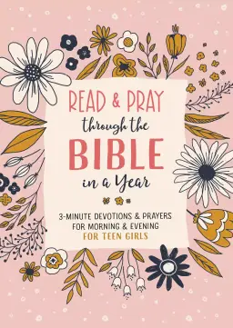 Read and Pray through the Bible in a Year - For Teen Girls