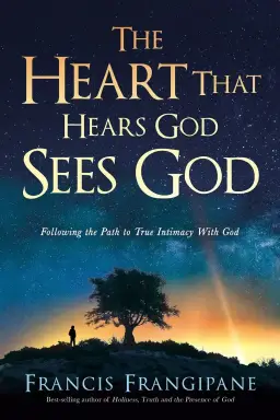 The Heart That Hears God, Sees God