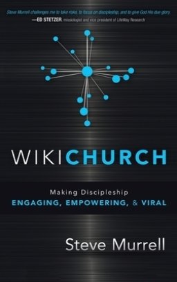 WikiChurch: Making Discipleship Engaging, Empowering, & Viral