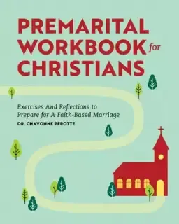 Premarital Workbook for Christians: Exercises and Reflections to Prepare for a Faith-Based Marriage