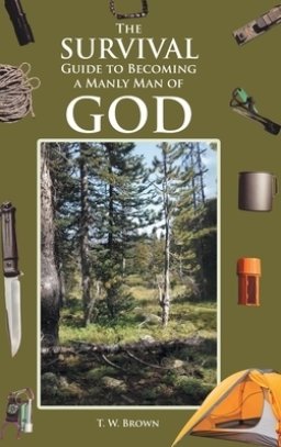 The Survival Guide to Becoming a Manly Man of God